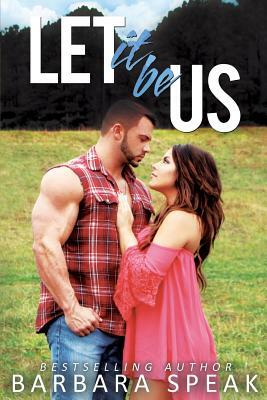 Let it be Us by Barbara Speak