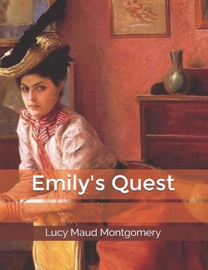 Emily's Quest by L.M. Montgomery