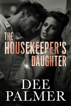 The Housekeepers Daughter by Dee Palmer