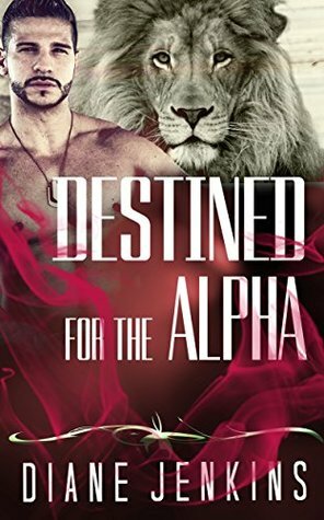 Destined for the Alpha by Diane Jenkins