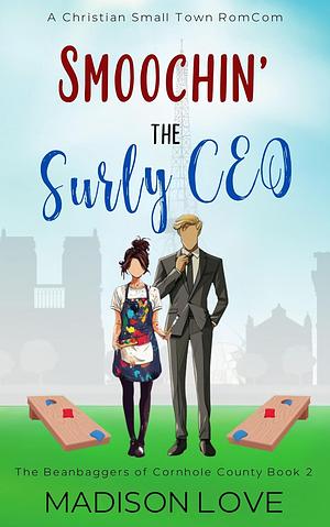 Smoochin' the Surly CEO by Madison Love