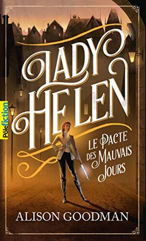 Lady Helen (Tome 2) - Le Pacte des Mauvais Jours by Alison Goodman