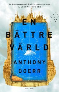 En bättre värld by Anthony Doerr