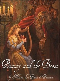 Beauty and the Beast by Jeanne-Marie Leprince de Beaumont