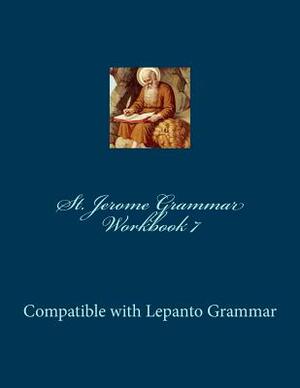 St. Jerome Grammar Workbook 7: Black & White Version by Connors