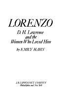 Lorenzo: D. H. Lawrence and the Women who Loved Him by Emily Hahn