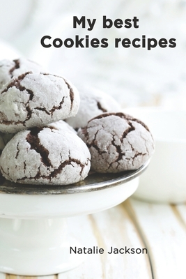 My best cookies recipes by Natalie Jackson