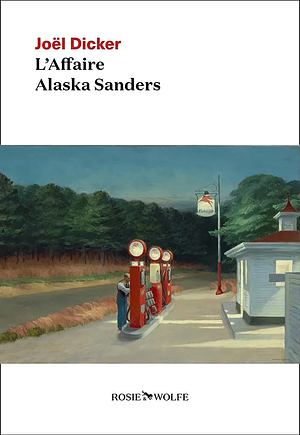 L'affaire Alaska Sanders by Joël Dicker