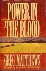 Power In The Blood by Greg Matthews