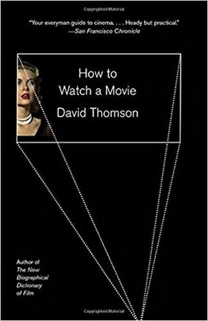 How to Watch a Movie by David Thomson