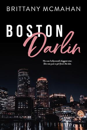 Boston Darlin' by Brittany McMahan-Fry