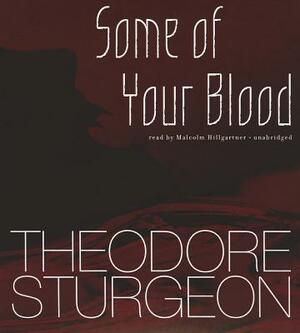 Some of Your Blood by Theodore Sturgeon