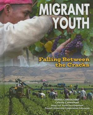 Migrant Youth: Falling Between the Cracks by Joyce Libal
