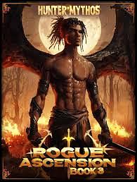 Rogue Ascension, Book 3 by Hunter Mythos