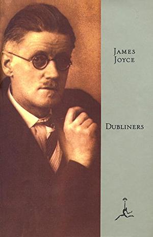 Dubliners by James Joyce