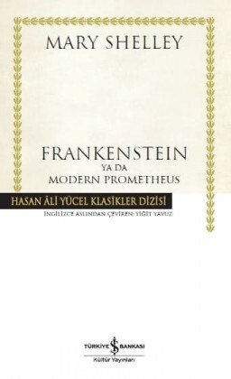 Frankenstein ya da Modern Prometheus by Mary Shelley