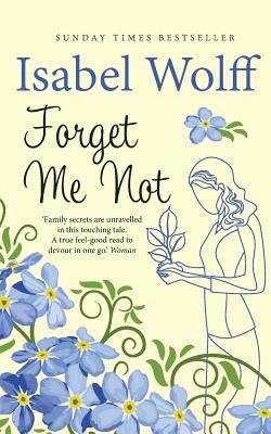 Forget Me Not by Isabel Wolff