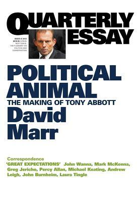 Political Animal: The Making of Tony Abbott by David Marr