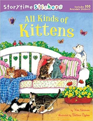 Storytime Stickers: All Kinds of Kittens by Betina Ogden, Kim Norman
