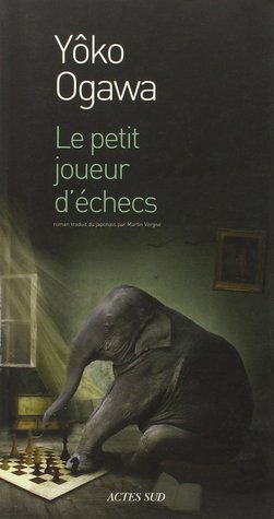 Le petit joueur d'échecs by Yōko Ogawa