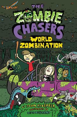 The Zombie Chasers #7: World Zombination by John Kloepfer
