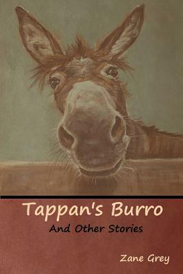 Tappan's Burro and Other Stories by Zane Grey