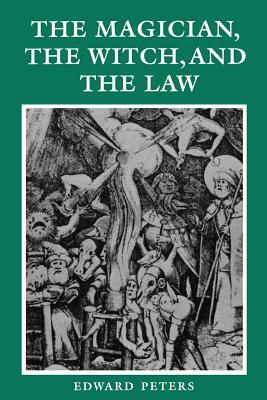 The Magician, the Witch, and the Law by Edward Peters