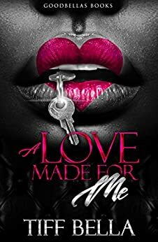 A Love Made For Me by Tiff Bella