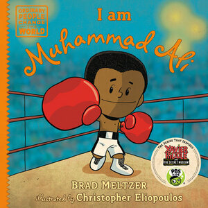 I Am Muhammad Ali by Christopher Eliopoulos, Brad Meltzer
