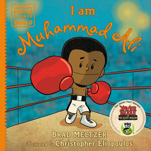 I Am Muhammad Ali by Brad Meltzer, Christopher Eliopoulos