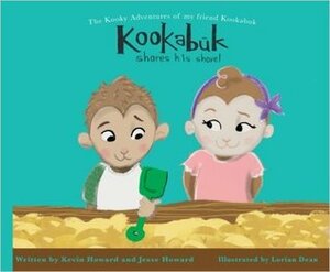 Kookabuk Shares His Shovel by Jesse Howard, Kevin Howard