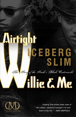 Airtight Willie & Me: The Story of the South's Black Underworld by Iceberg Slim