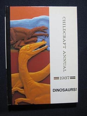 Dinosaurs!: A Supplement to Childcraft:The How and Why Library by World Book, Inc