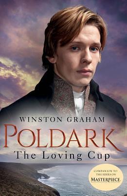 The Loving Cup: A Novel of Cornwall, 1813-1815 by Winston Graham, Winston Graham