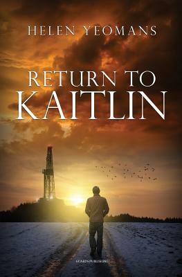 Return to Kaitlin by Helen Yeomans