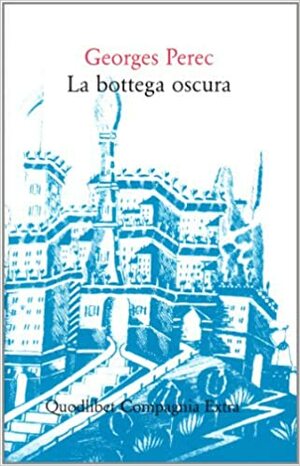 La bottega oscura: 124 Sogni by Georges Perec, Ferdinando Amigoni