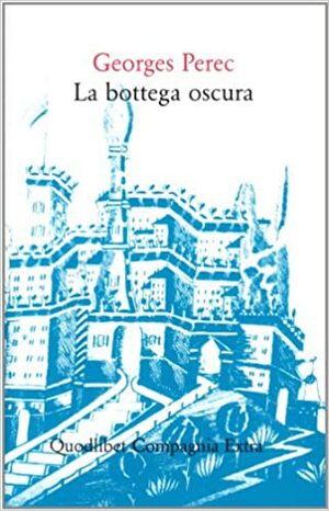 La bottega oscura: 124 Sogni by Ferdinando Amigoni, Georges Perec