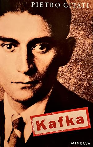 Kafka by Pietro Citati