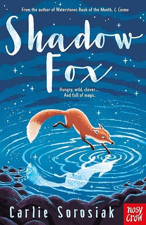 Shadow Fox by Carlie Sorosiak
