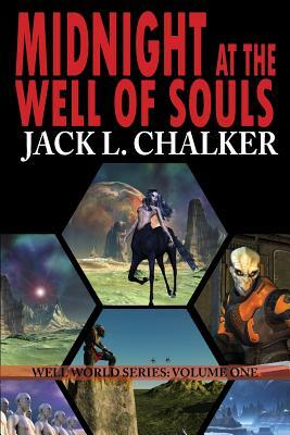 Midnight at the Well of Souls (Well World Saga: Volume 1) by Jack L. Chalker
