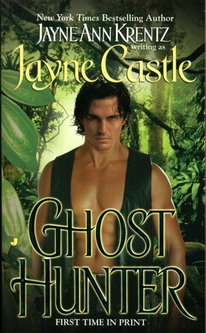 Ghost Hunter by Jayne Ann Krentz, Jayne Castle