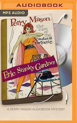 The Case of the Cautious Coquette by Erle Stanley Gardner