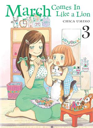 March Comes in Like a Lion, Volume 3 by Chica Umino