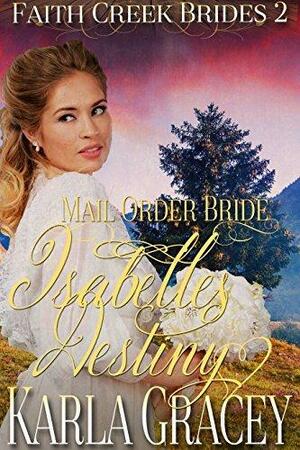 Isabelle's Destiny by Karla Gracey, Karla Gracey