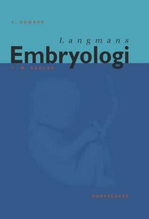 Langmans embryologi by Thomas W. Sadler