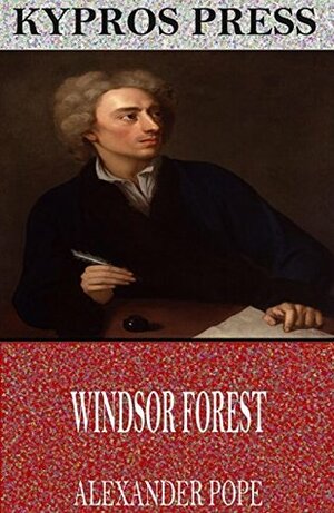 Windsor Forest by Alexander Pope