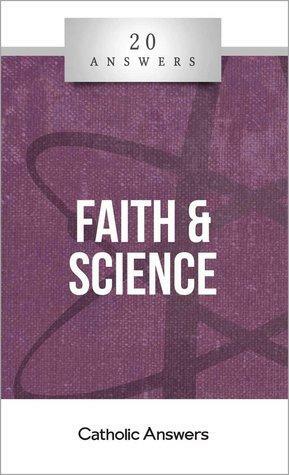 20 Answers: Faith & Science by Trent Horn