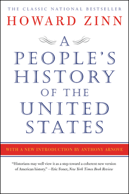 A People's History of the United States by Howard Zinn