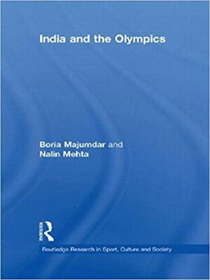 India and the Olympics by Boria Majumdar, Nalin Mehta