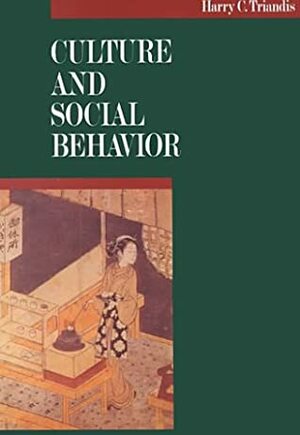 Culture And Social Behavior by Trafalgar House Publishing, Harry C. Triandis